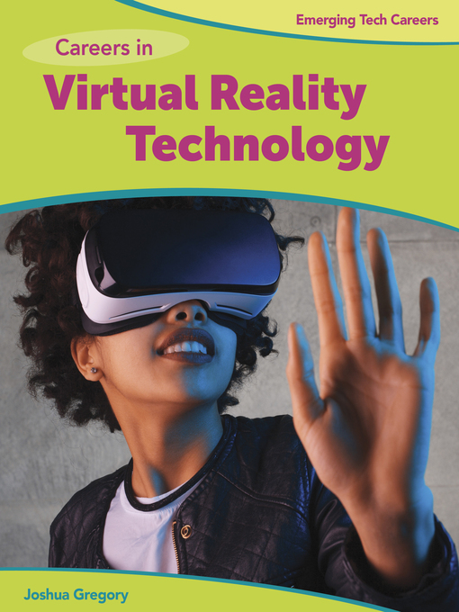 Title details for Careers in Virtual Reality Technology by Josh Gregory - Available